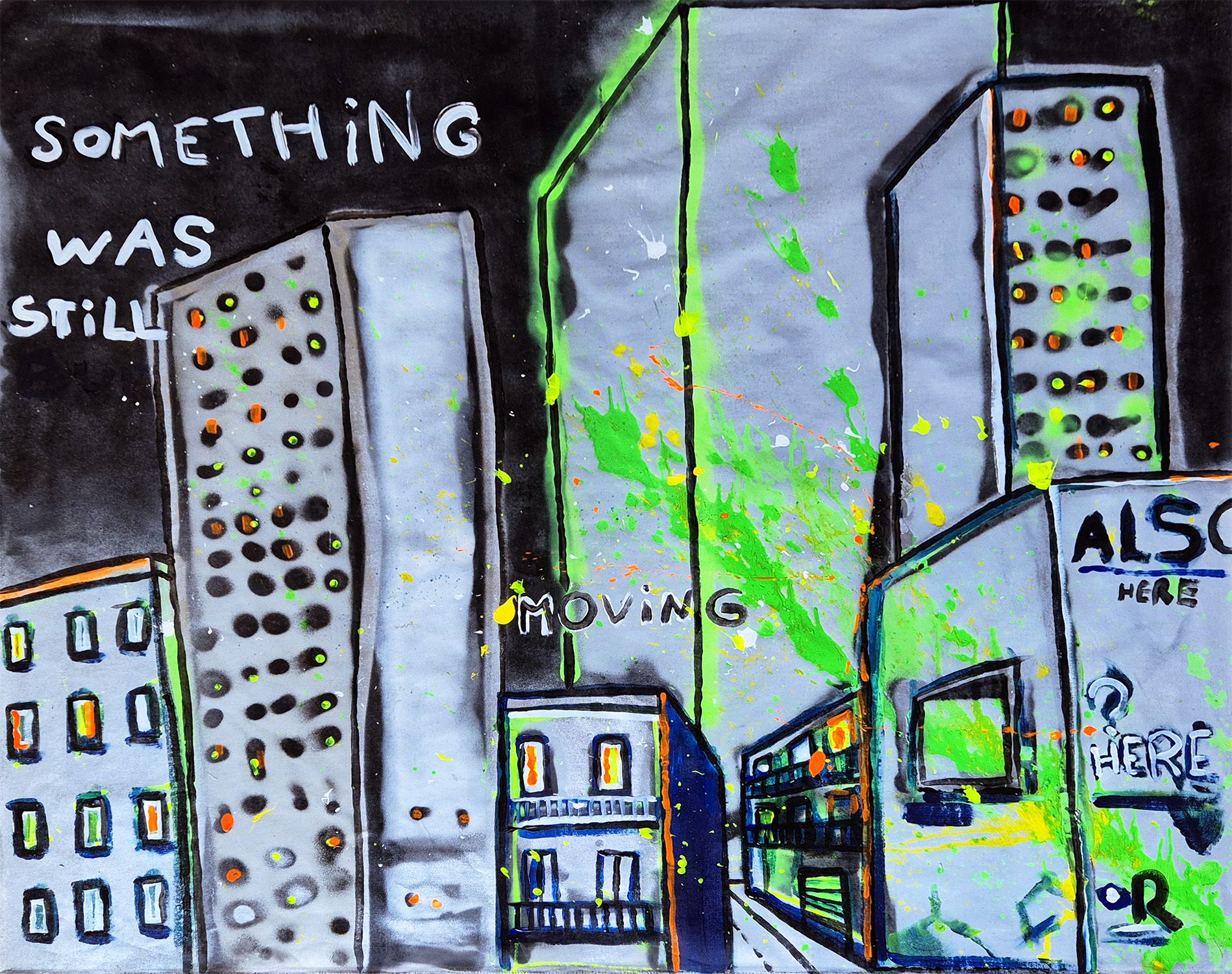 Something was still moving